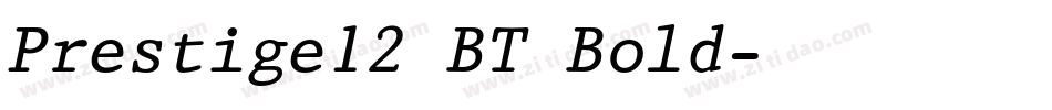 Prestige12 BT Bold字体转换
